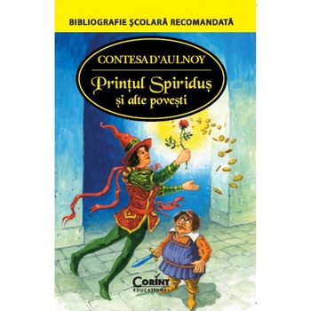 Printul Spiridus si alte povesti - Contesa D Aulnoy Printul Spiridus si alte povesti - Contesa D Aulnoy