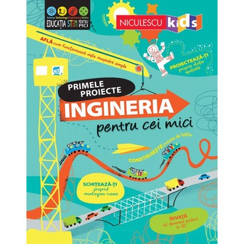Ingineria pentru cei mici. Primele proiecte, Eddie Reynolds, Darran Stobbart Ingineria pentru cei mici. Primele proiecte, Eddie Reynolds, Darran Stobbart