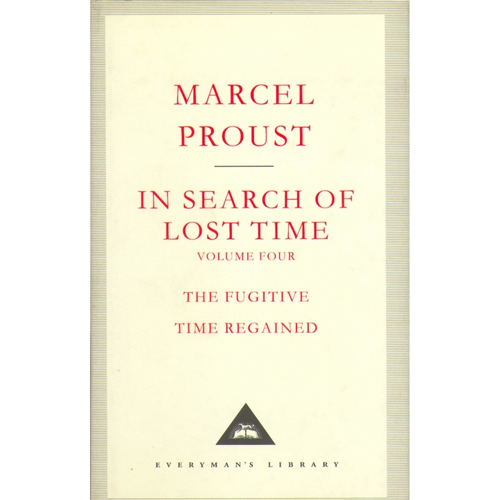 In Search of Lost Time. The Fugitive. Time Regained - Marcel Proust, editia 2001