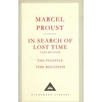 In Search of Lost Time. The Fugitive. Time Regained - Marcel Proust, editia 2001 In Search of Lost Time. The Fugitive. Time Regained - Marcel Proust, editia 2001