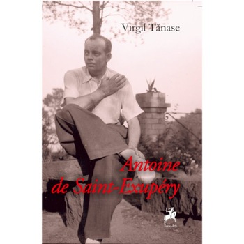 Antoine De Saint-Exupery - Virgil Tanase Antoine De Saint-Exupery - Virgil Tanase