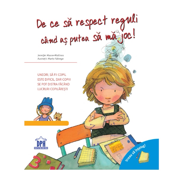 Vreau sa inteleg - de ce sa respect reguli cand as putea sa ma joc, Jennifer Moore-Mallinos