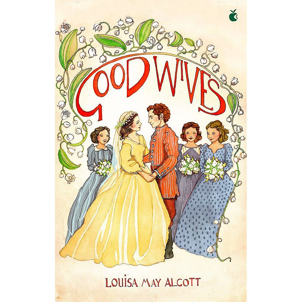 Good Wives - Louisa May Alcott, editia 2018