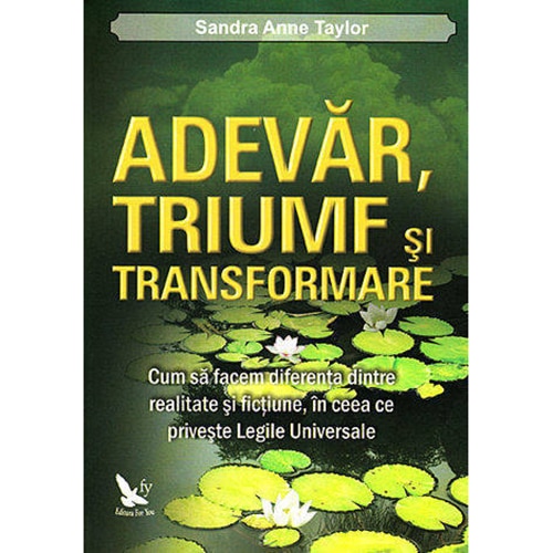 Adevar, Triumf Si Transformare - Sandra Anne Taylor