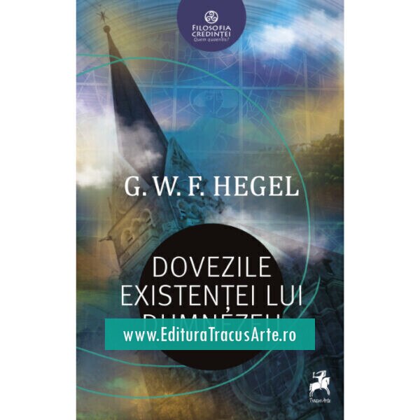 Dovezile Existentei Lui Dumnezeu - G.W.F Hegel