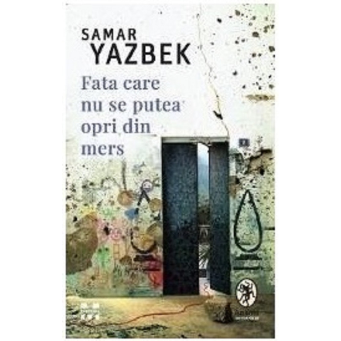Fata care nu se putea opri din mers, Samar Yazbek