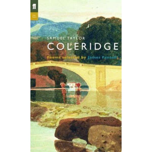 Samuel Taylor Coleridge. Poet to Poet - Samuel Taylor Coleridge, James Fenton