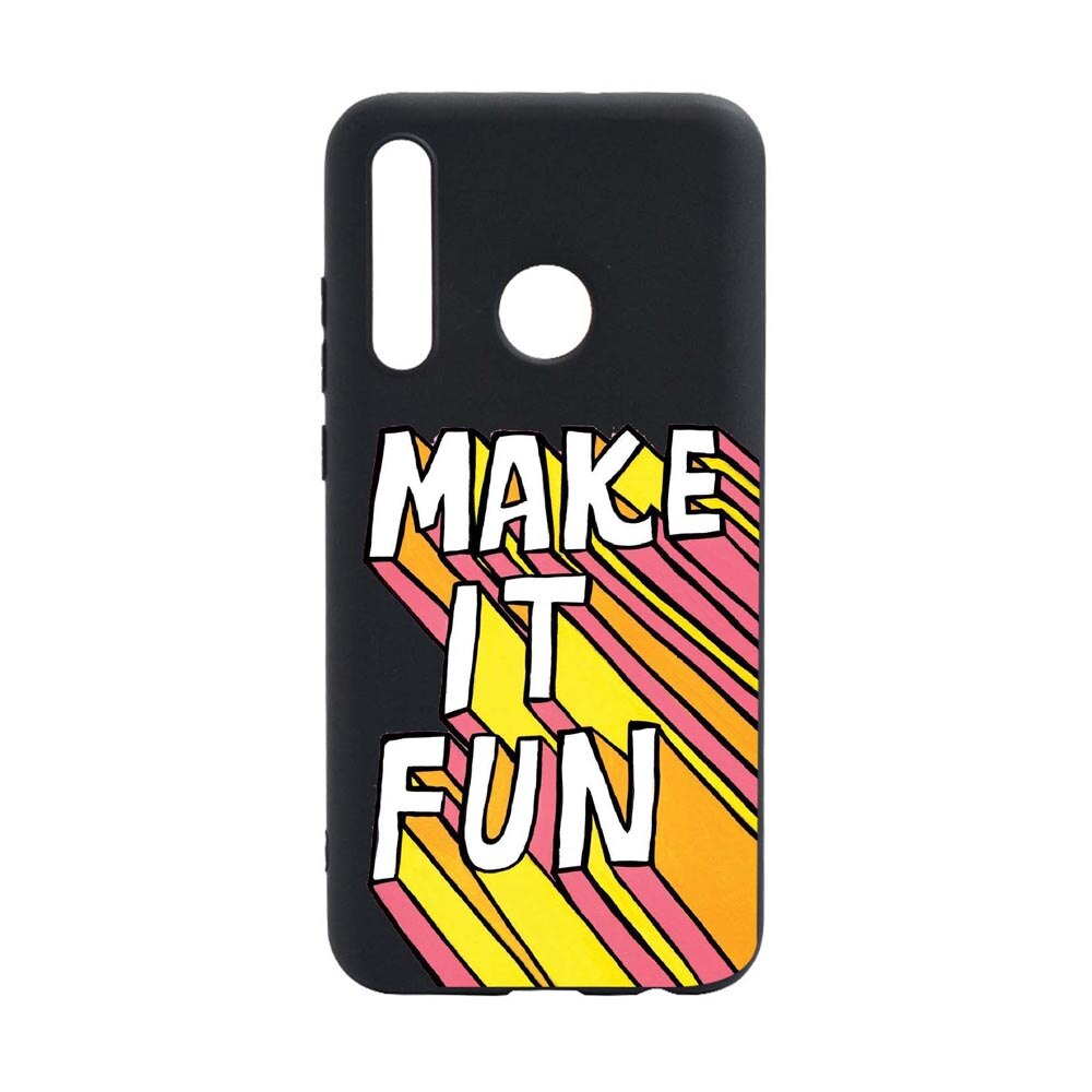 Husa cu mesaj Make It Fun, pentru Huawei Y6p, rezistenta la uzura, anti-alunecare, din silicon Premium, din silicon Premium, B494