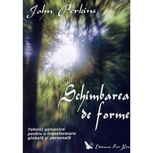 Schimbarea De Forme - John Perkins