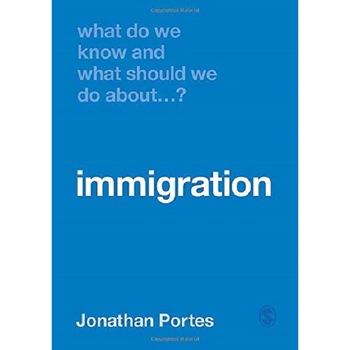 What Do We Know and What Should We Do About Immigration? - Jonathan Portes, ed 2019 What Do We Know and What Should We Do About Immigration? - Jonathan Portes, ed 2019