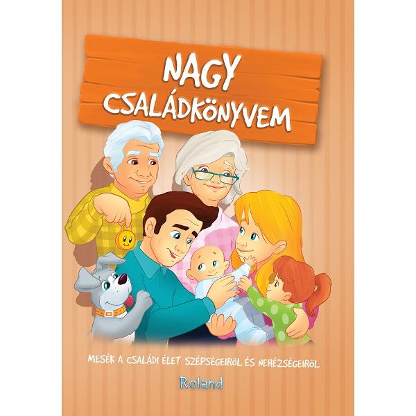 Nagy csaladkonyvem. Marea carte a familiei - Eva Sarkady-Filak, Nikolett Sillinger