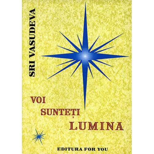 Voi sunteti lumina - Sri Vasudeva
