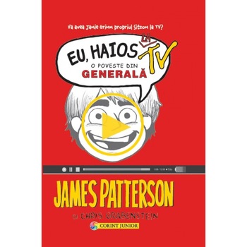 Eu, Haios la TV! O Poveste Din Generala - James Patterson, Chris Grabenstein Eu, Haios la TV! O Poveste Din Generala - James Patterson, Chris Grabenstein
