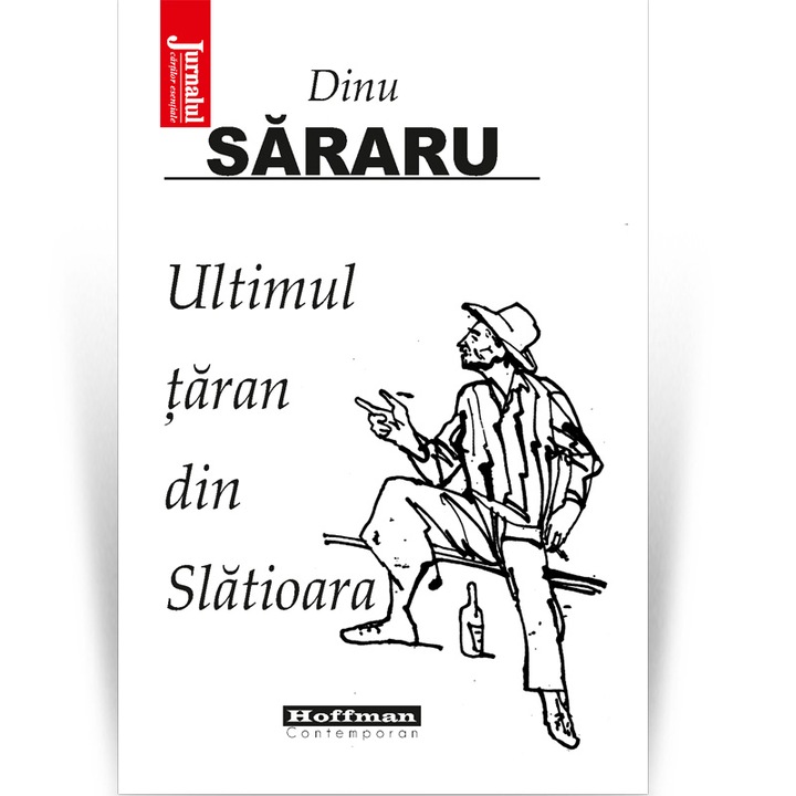 Ultimul taran din Slatioara - Dinu Sararu, Editia 2020