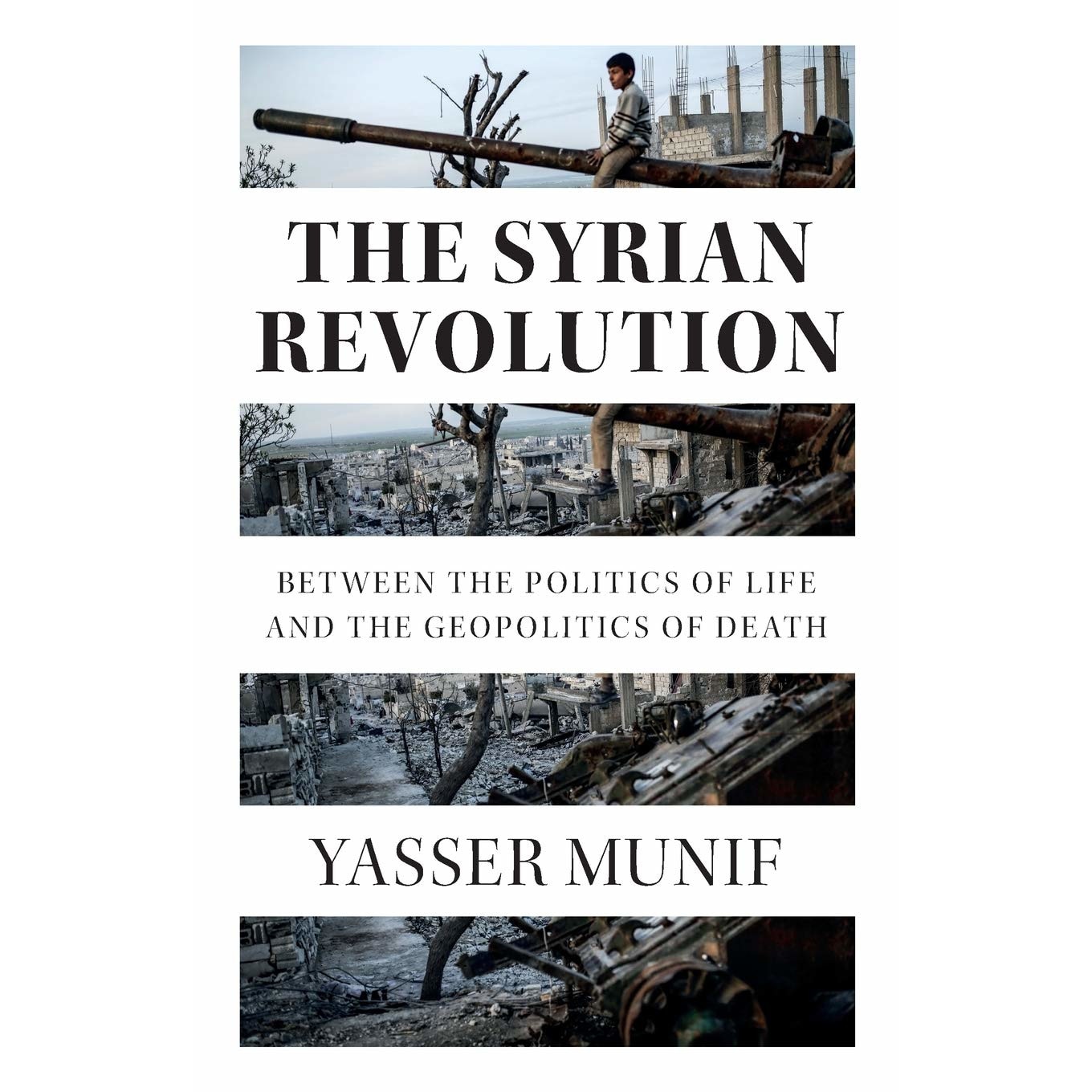 The Syrian Revolution - Yasser Munif