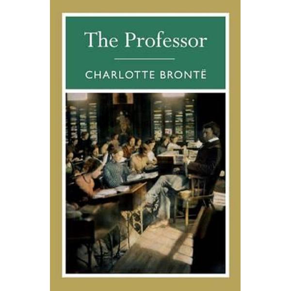 The Professor - Charlotte Bronte