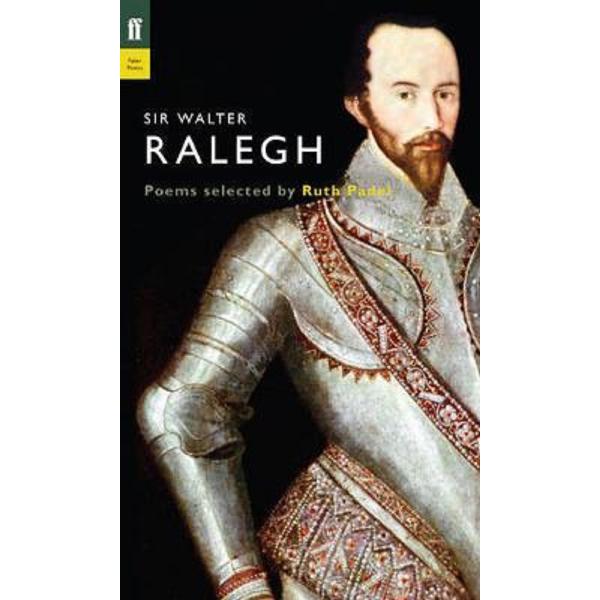 Sir Walter Ralegh. Poet to Poet - Ruth Padel