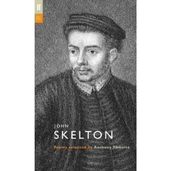 John Skelton. Poet to Poet - John Skelton, Anthony Thwaite