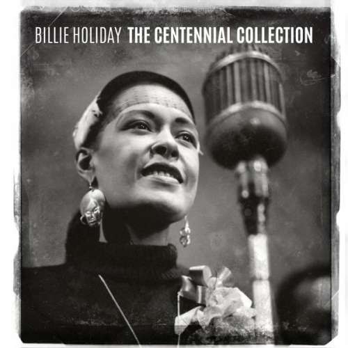 Billie Holiday - Centennial Collection (CD)