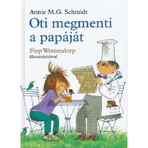 Oti megmenti a papajat (Oti isi salveaza tatal), Schmidt A.-Westendorp