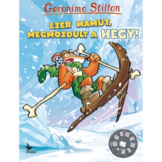 Ezer mamut, megmozdult a hegy! (O mie de mamuti, muntele s-a miscat!), Stilton