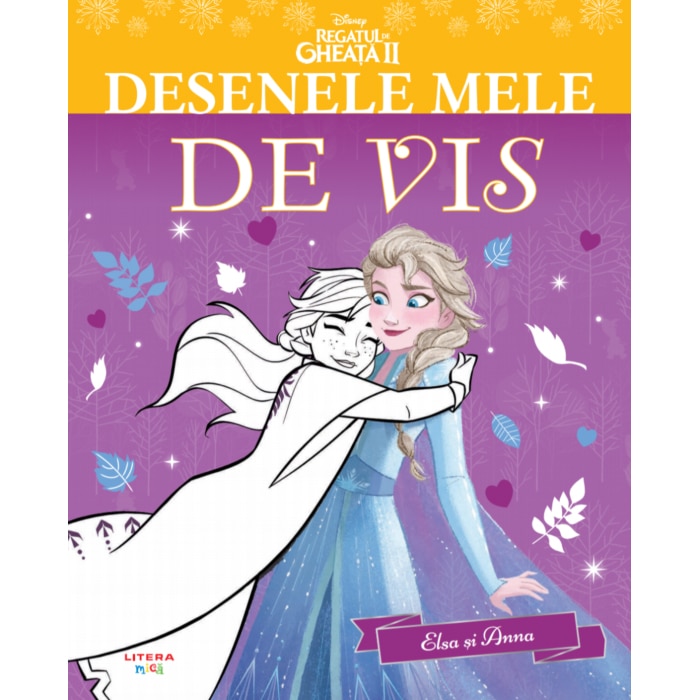 Disney.Regatul de gheata IIDesenele mele de vis.Anna si Elsa