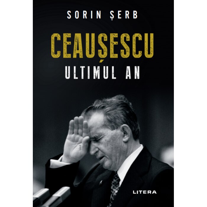 Ceausescu, ultimul an, Sorin Serb