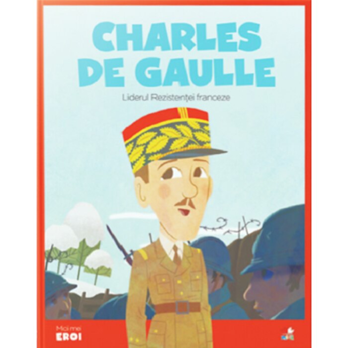Micii eroi, Charles de Gaulle