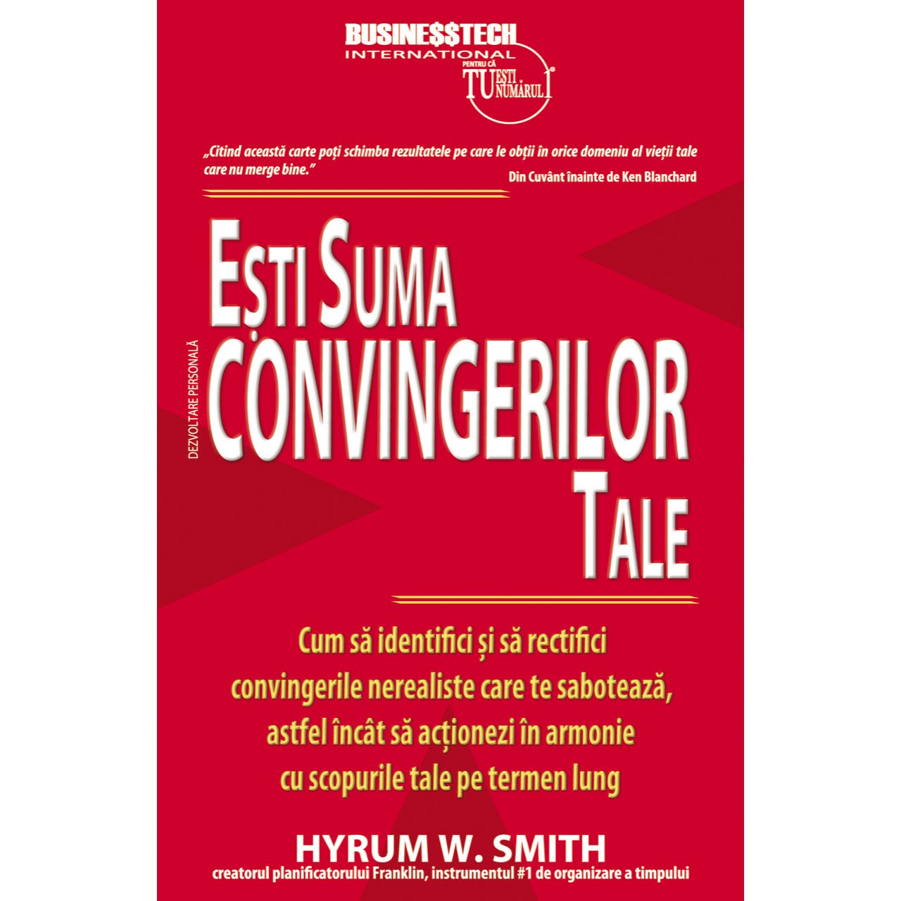 Esti suma convingerilor tale- Hyrum Smith