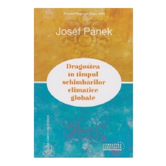 Dragostea in timpul schimbarilor climatice globale - Josef Panek, editia 2020