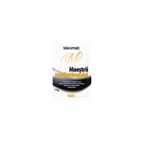 Maestrii marketingului - Sultan Kermally