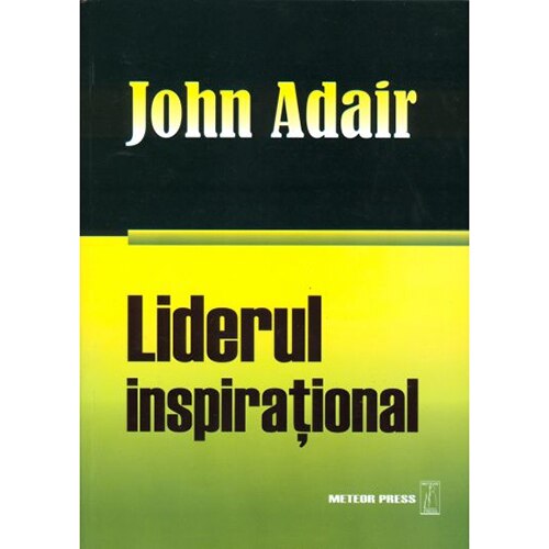 Liderul inspirational - John Adair
