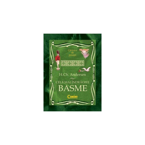 Cele mai indragite basme - Hans Christian Andersen