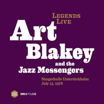 Art Blakey And The Jazz Messengers-Legends Live: Art Blakey And The Jazz Messengers, Sangerhalle Unterturkheim, 1978 (Remastered)-CD Art Blakey And The Jazz Messengers-Legends Live: Art Blakey And The Jazz Messengers, Sangerhalle Unterturkheim, 1978 (Remastered)-CD