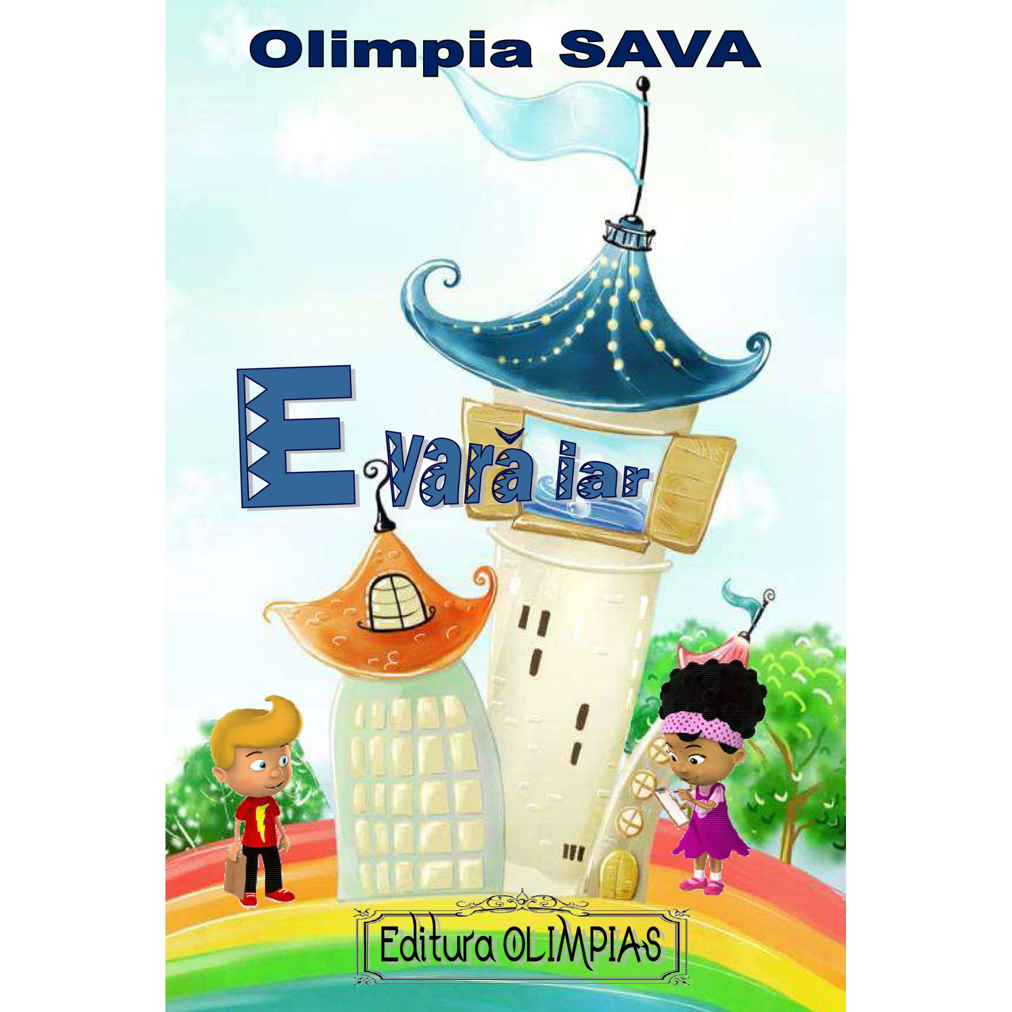 E vara iar! - Olimpia Sava