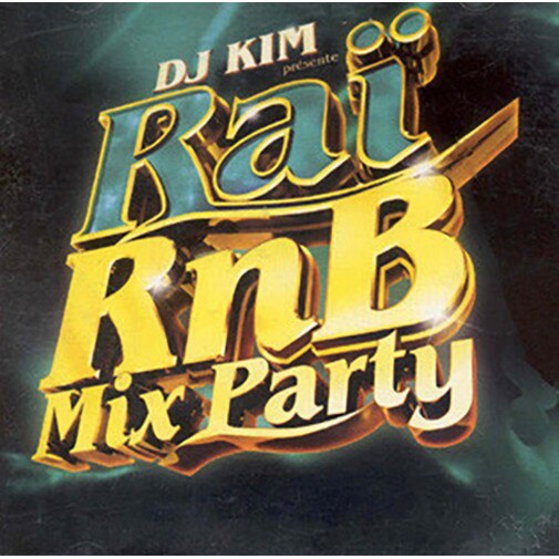 DJ Kim - Rai RnB Mix Party - CD