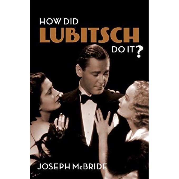 How Did Lubitsch Do It? - Joseph McBride