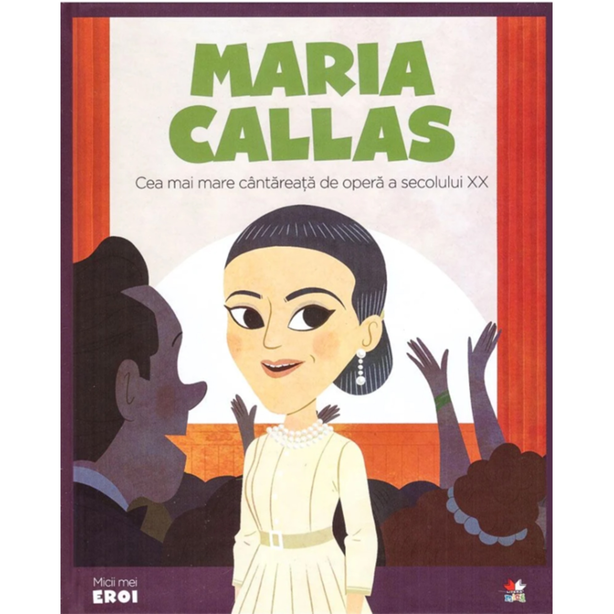 Micii eroi, Maria Callas
