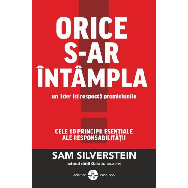 Orice s-ar intampla un lider isi respecta promisiunile - Sam Silverstein