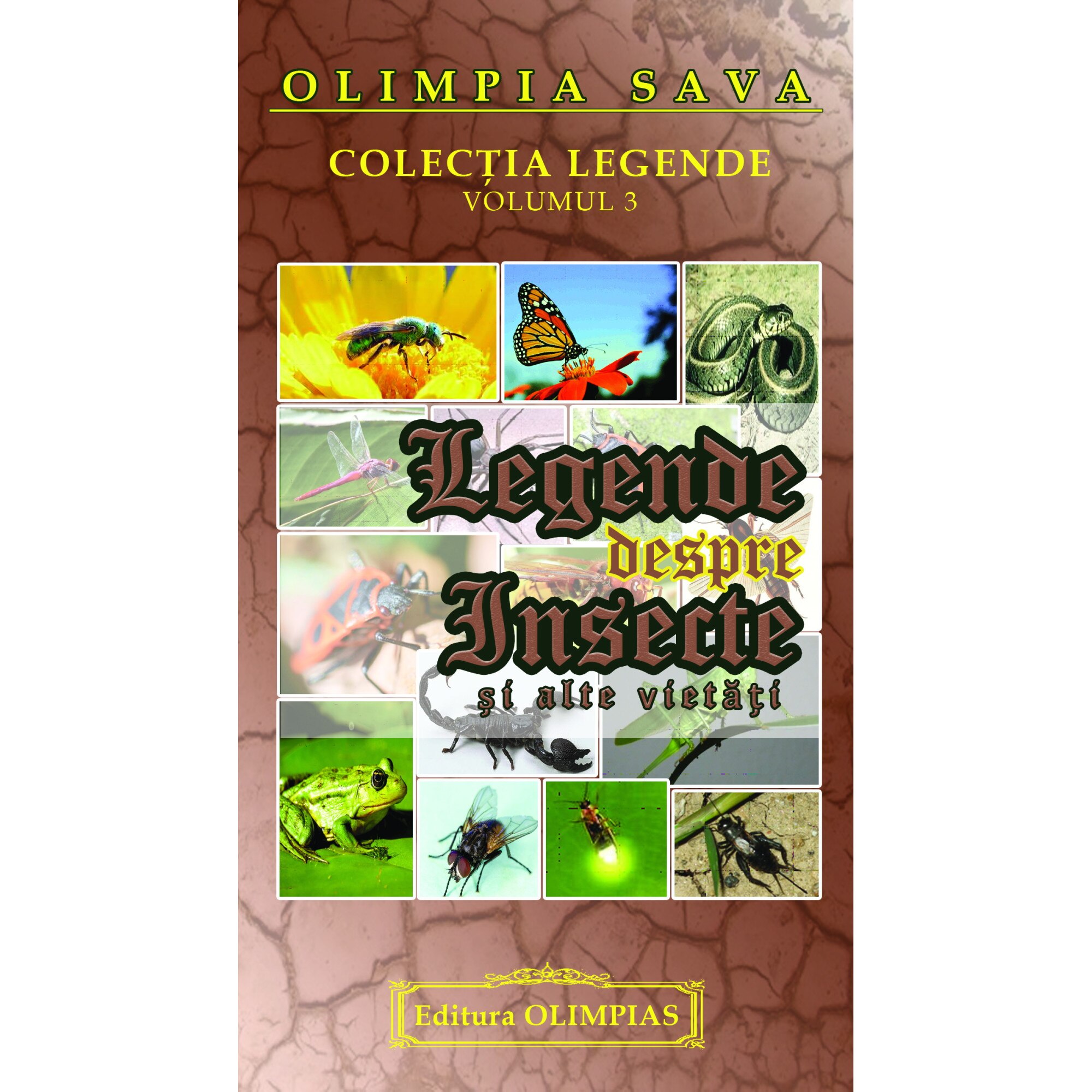 Legende despre insecte si alte vietati- Olimpia Sava