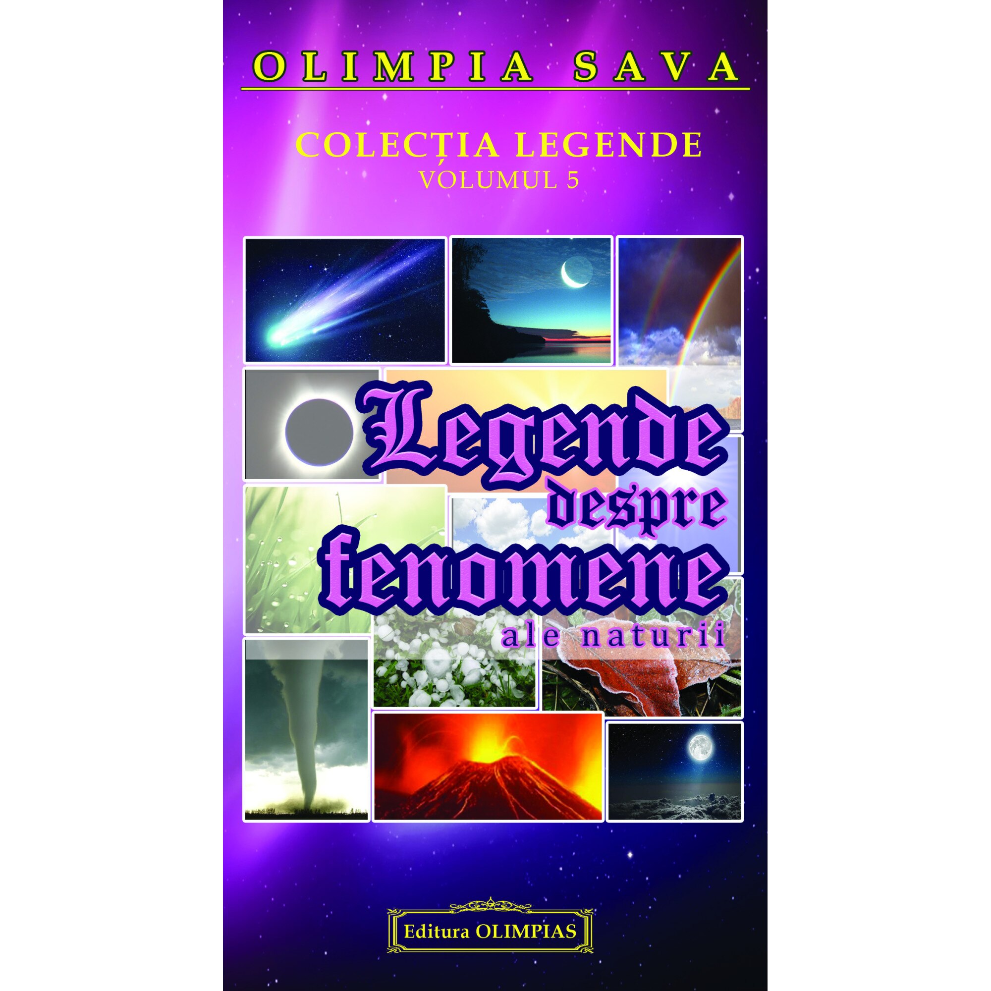 Legende despre fenomene ale naturii - Olimpia Sava