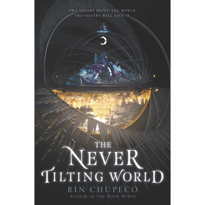 Never Tilting World - Rin Chupeco, editia 2020