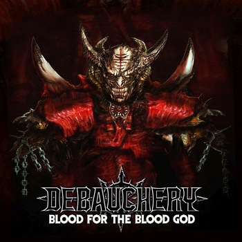 Debauchery - Blood For The Blood God (3CD) Debauchery - Blood For The Blood God (3CD)