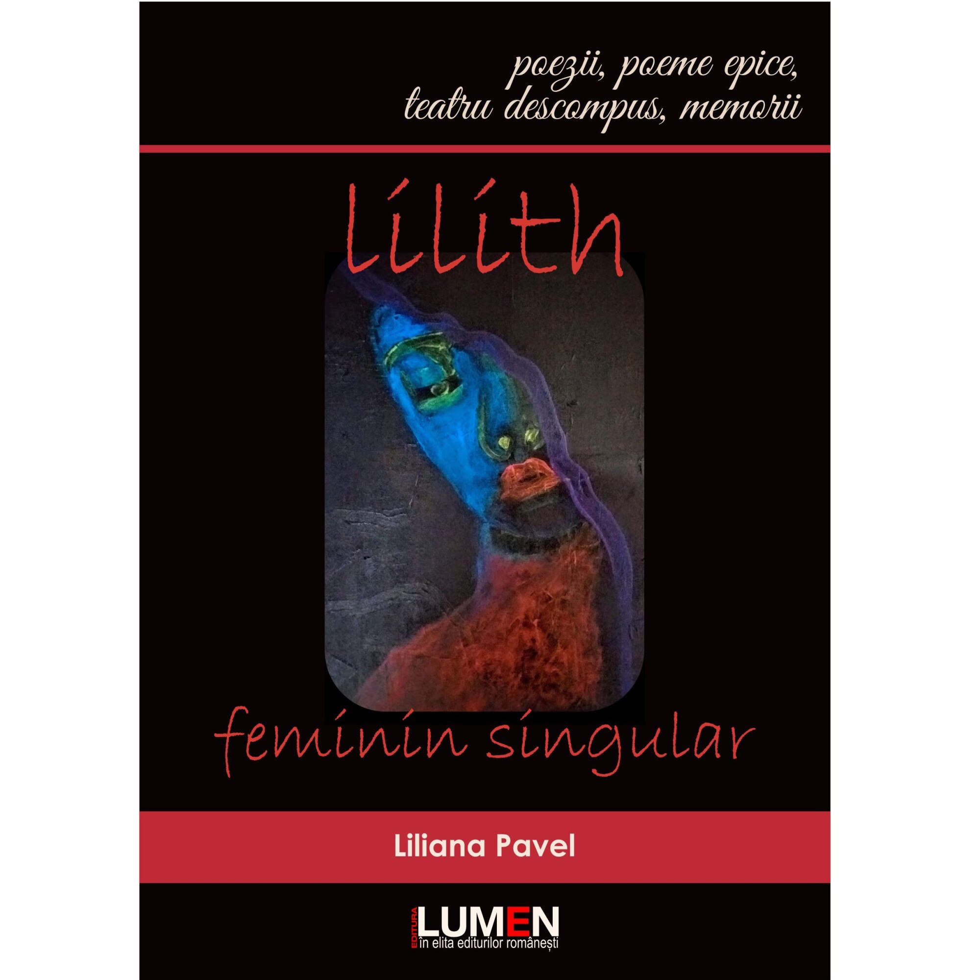 Lilith, Feminin singular, Liliana Pavel, 2020, 158 pagini