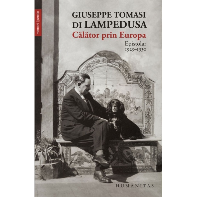 Calator prin europa:epistolar 1925-1930-giuseppe Tomasi di Lampedusa