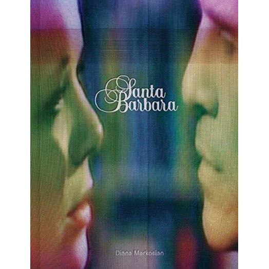 Diana Markosian: Santa Barbara - Lynda Myles