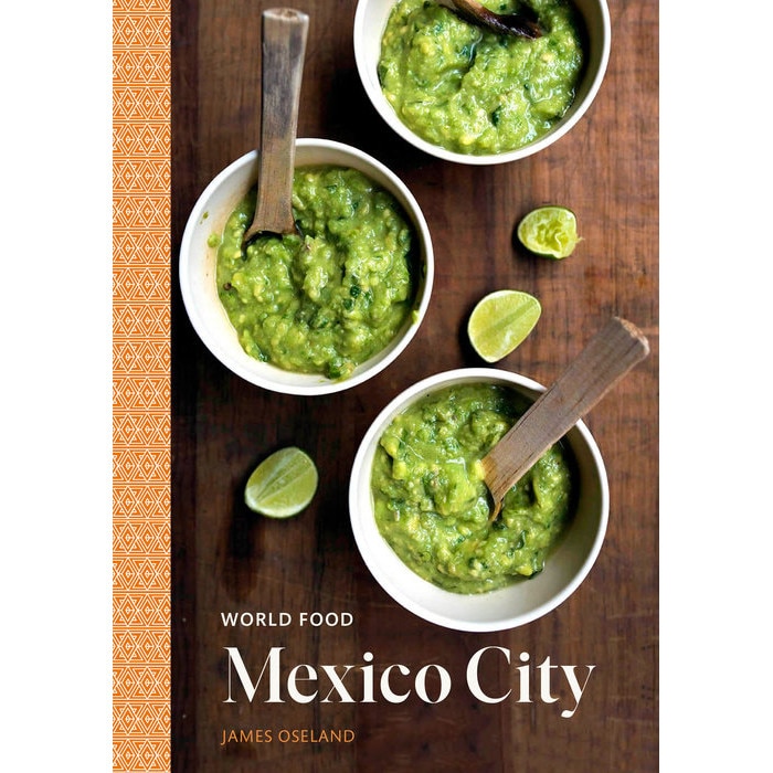 World Food: Mexico City - James Oseland
