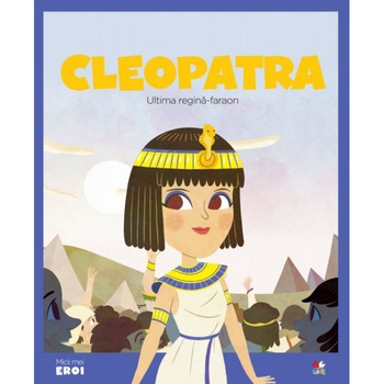 Micii eroi.Cleopatra Micii eroi.Cleopatra