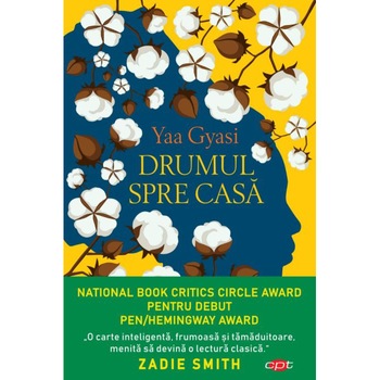 Drumul spre casa, Yaa Gyasi Drumul spre casa, Yaa Gyasi
