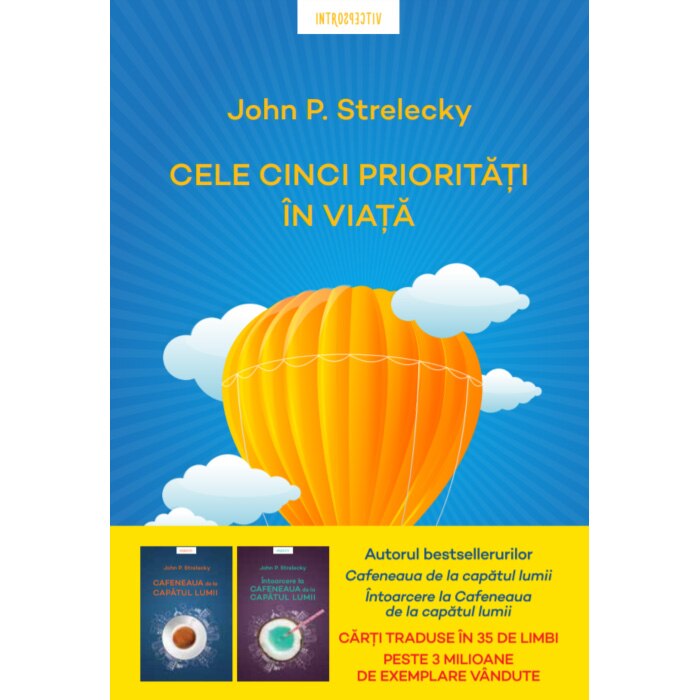 Cele cinci prioritati in viata, John P. Strelecky